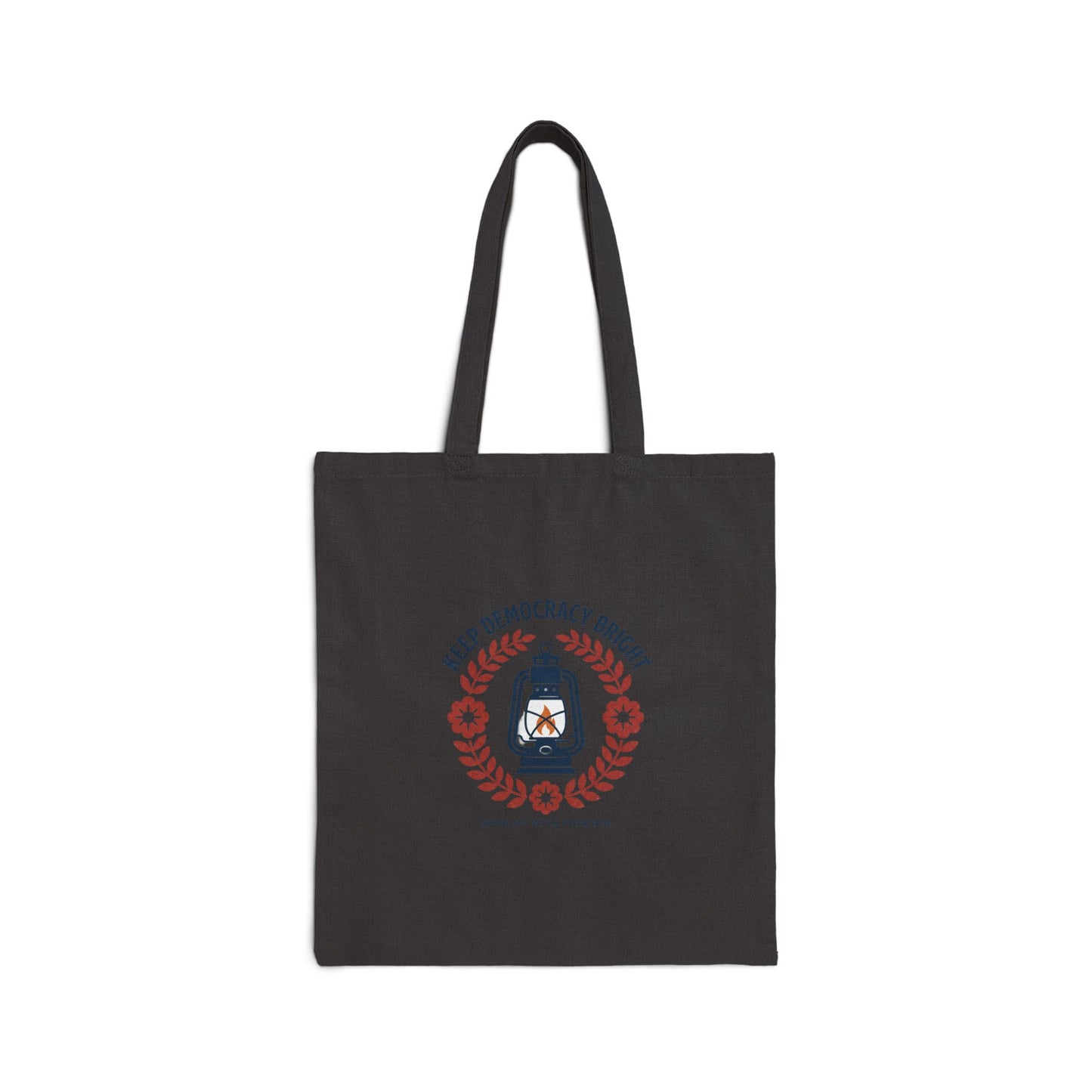 Keep Democracy Bright Tote | Civic Courage, Participation Canvas