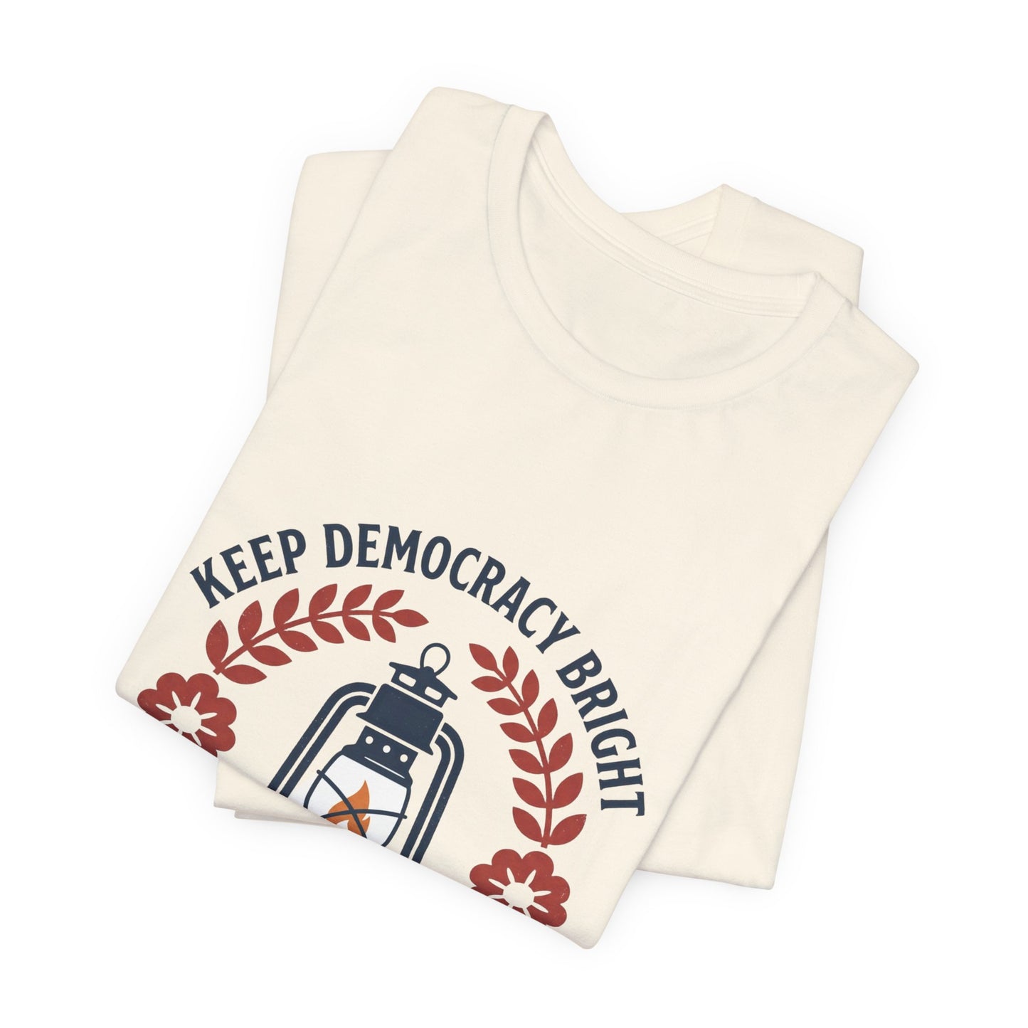 Keep Democracy Bright Lantern Tee | Civic Courage, Participation