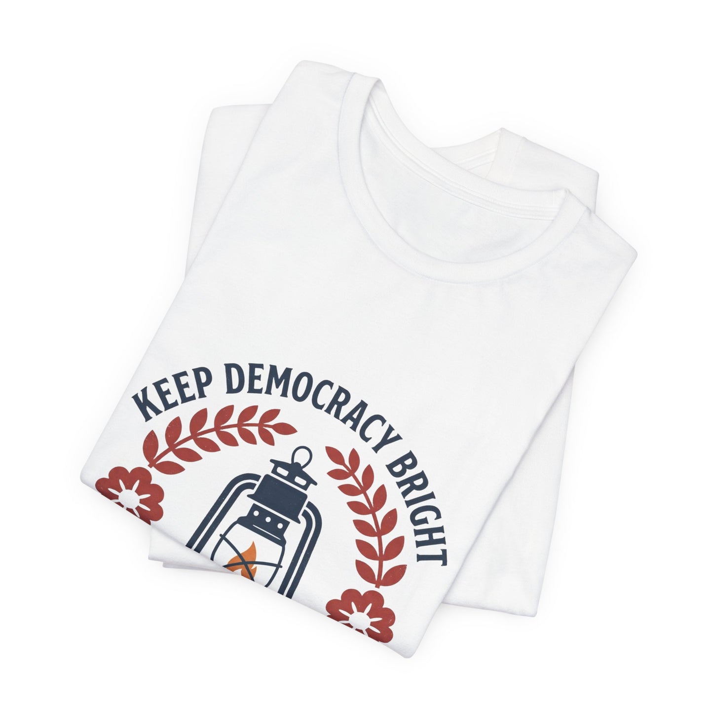Keep Democracy Bright Lantern Tee | Civic Courage, Participation