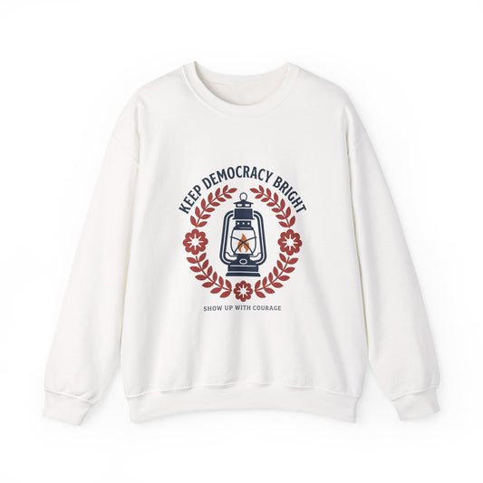 Keep Democracy Bright Crewneck Sweatshirt | Civic Courage, Participatory Democracy
