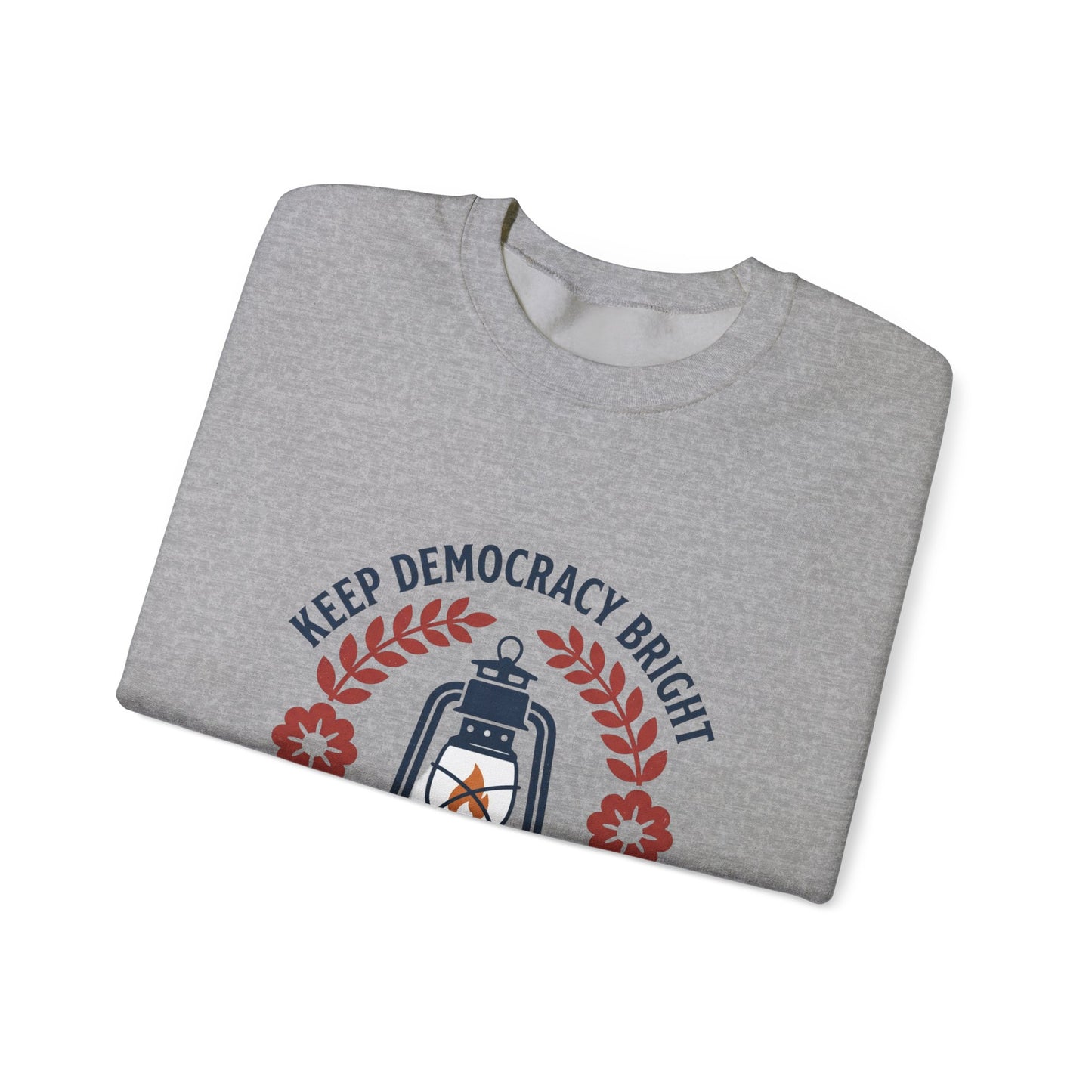 Keep Democracy Bright Crewneck Sweatshirt | Civic Courage, Participatory Democracy